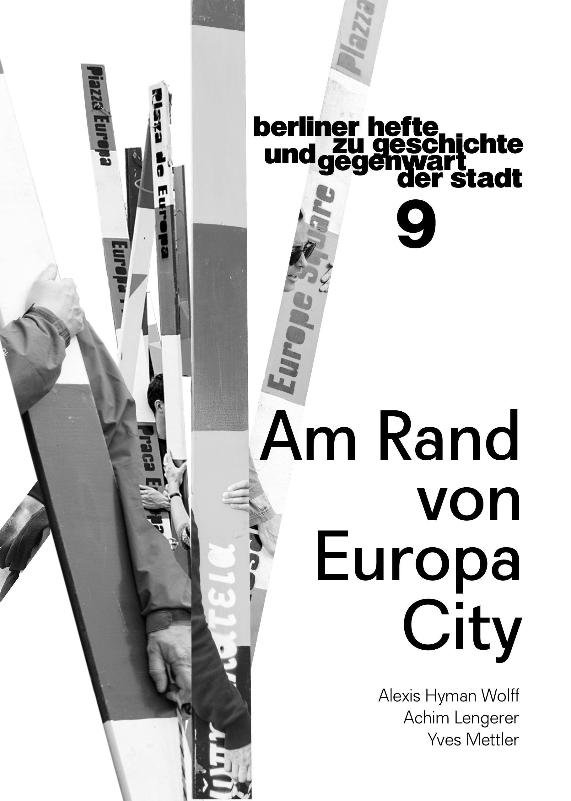 Berliner Hefte zu Geschichte und Gegenwart der Stadt #9 Am Rand von EuropaCity