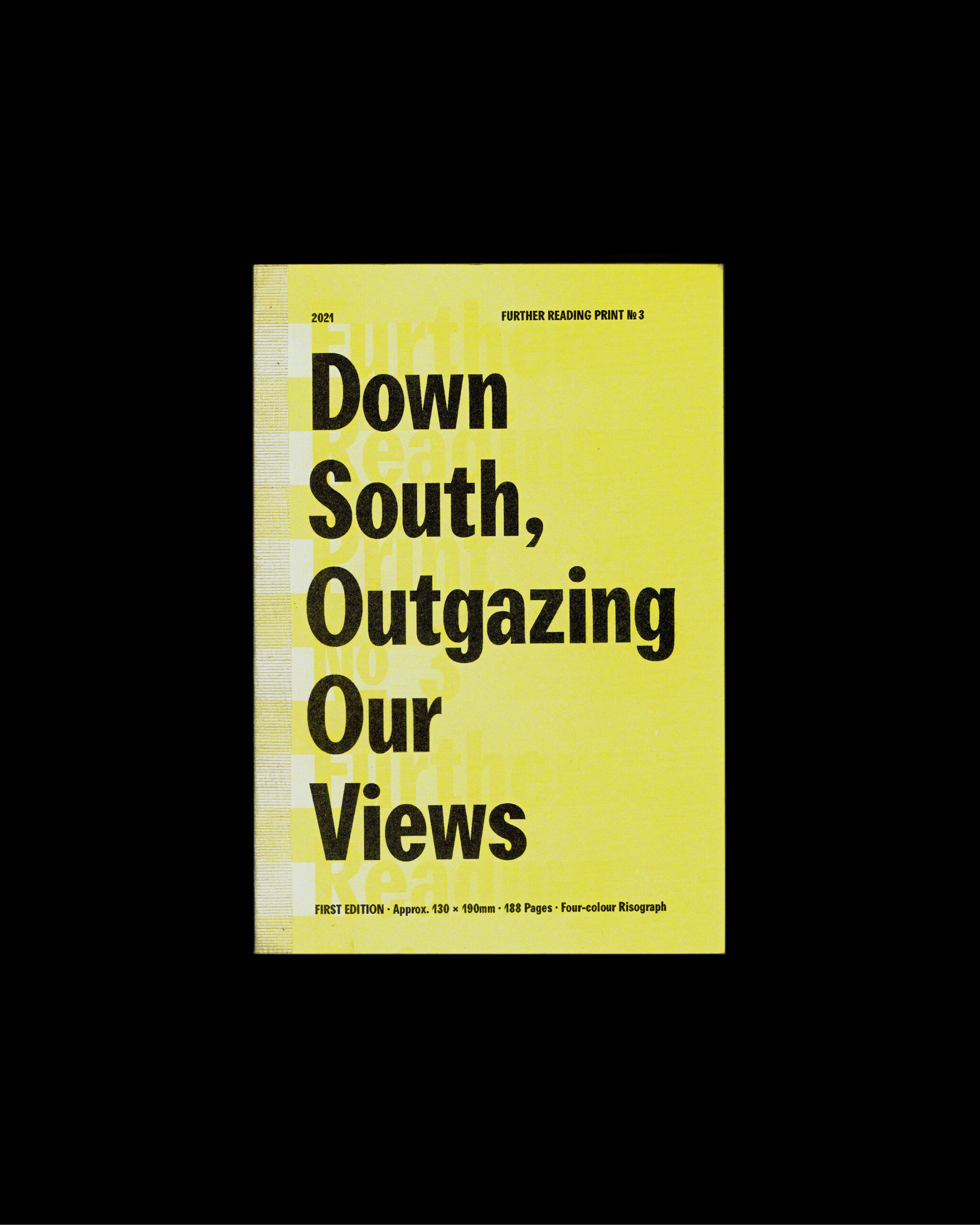 Further Reading Print No.3: Down South, Outgazing Our Views