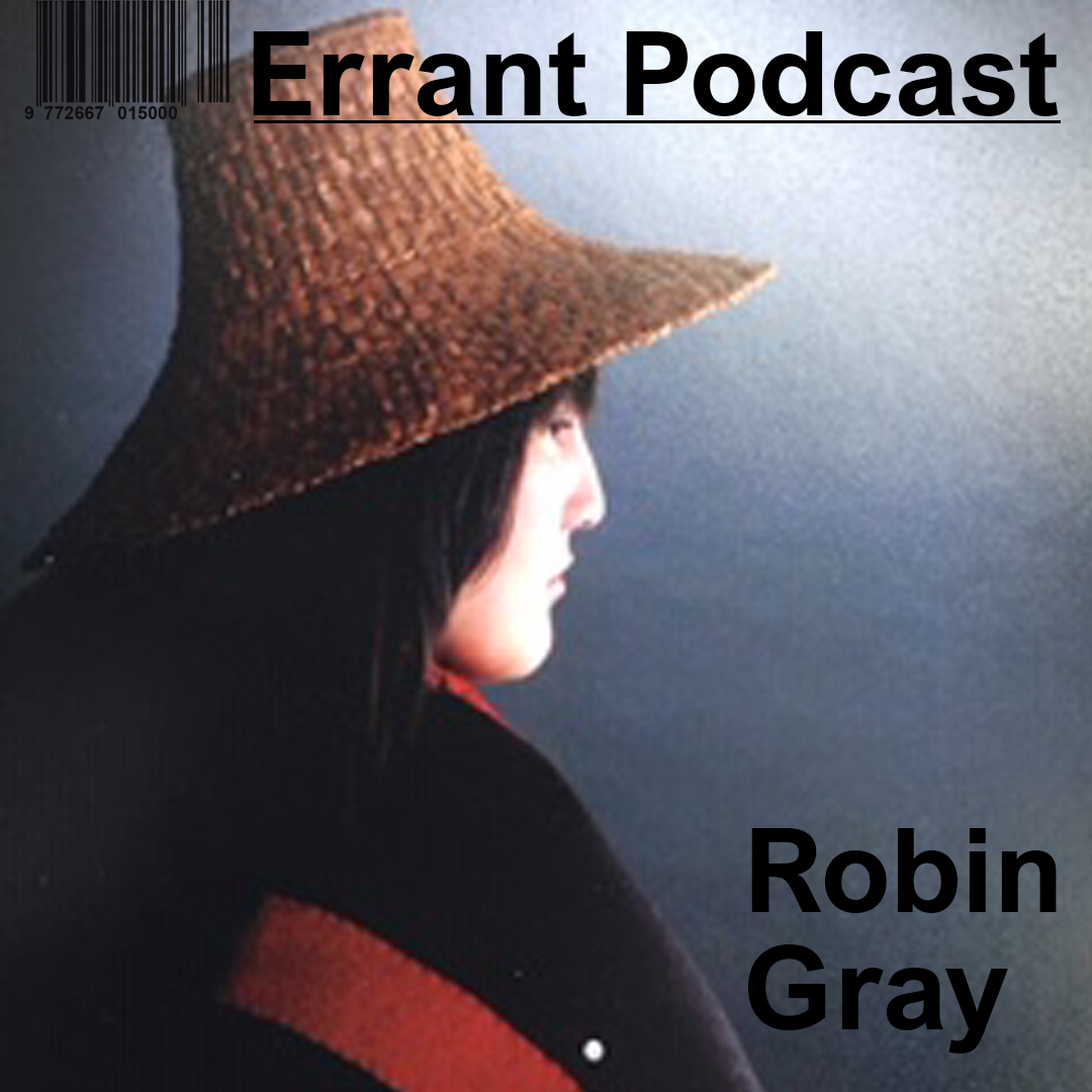 Errant Podcast – The Rematriation Imperative: Returning Ts’msyen Songs – with Robin Gray