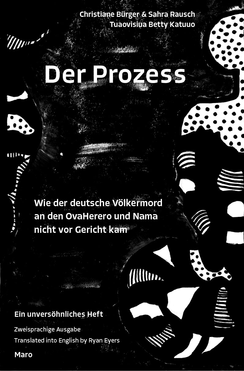 Der Prozess. Wie der deutsche Völkermord an den OvaHerero und  Nama nicht vor Gericht kam