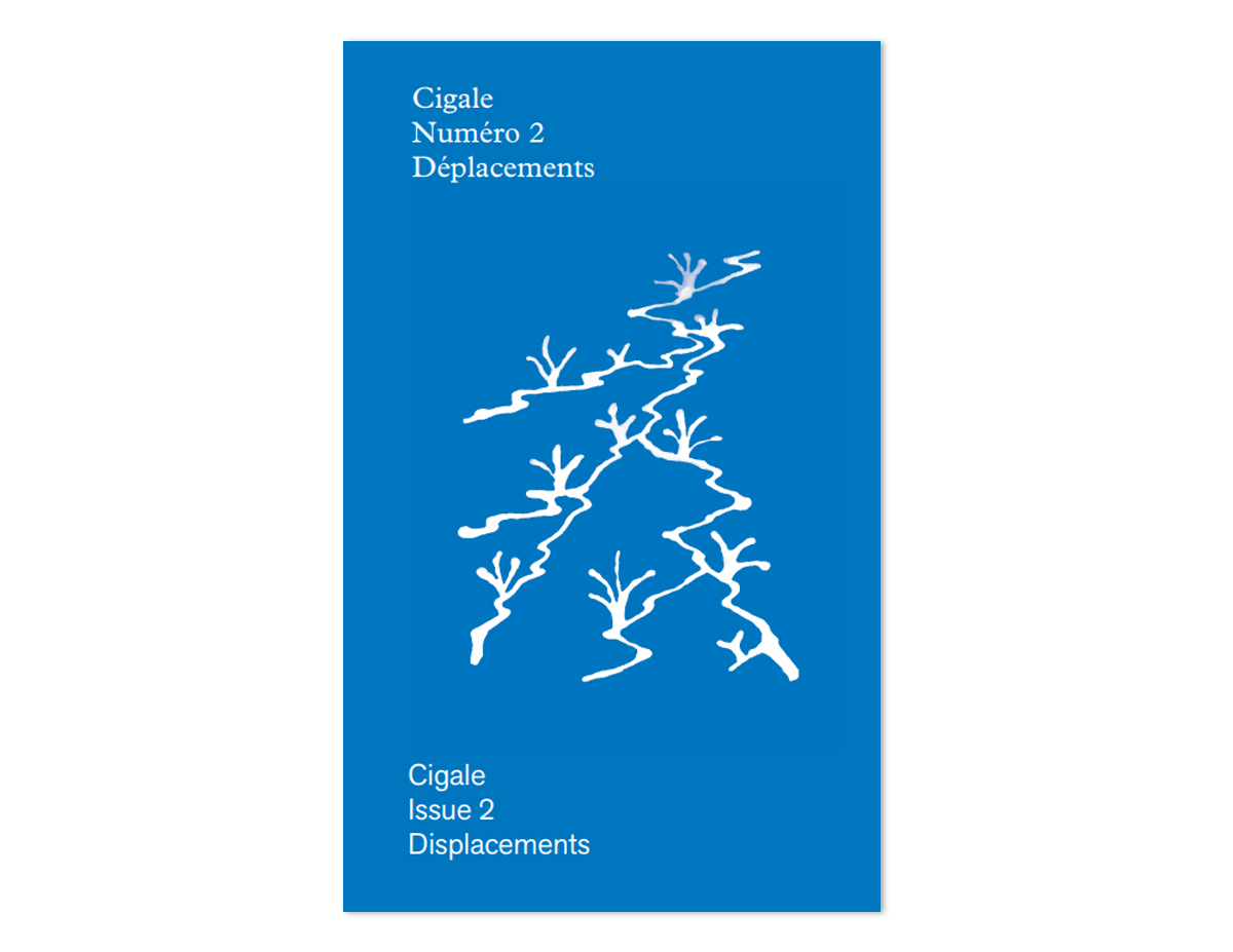 Cigale, Issue 2, Displacements