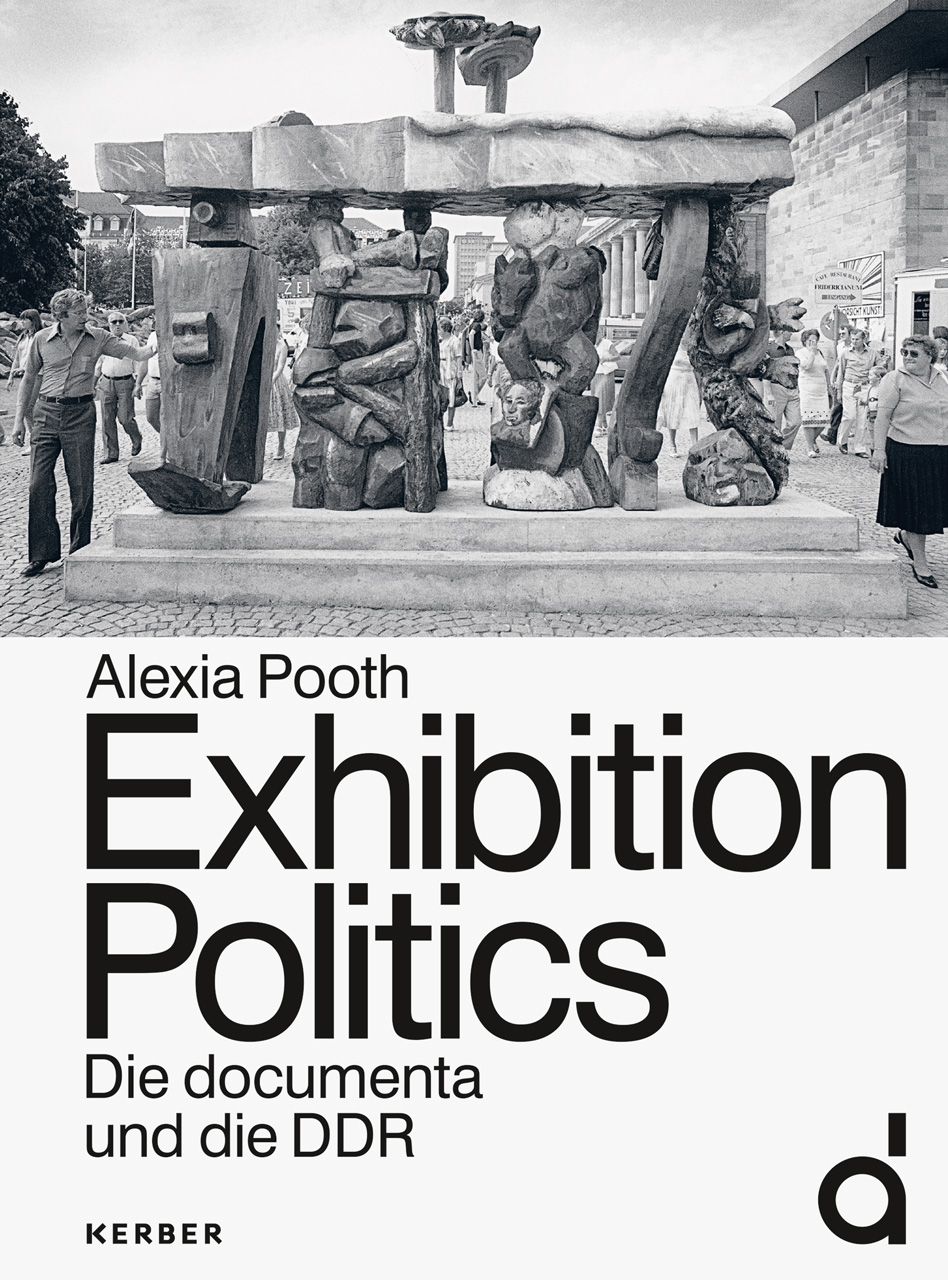 Exhibition Politics  Die documenta und die DDR