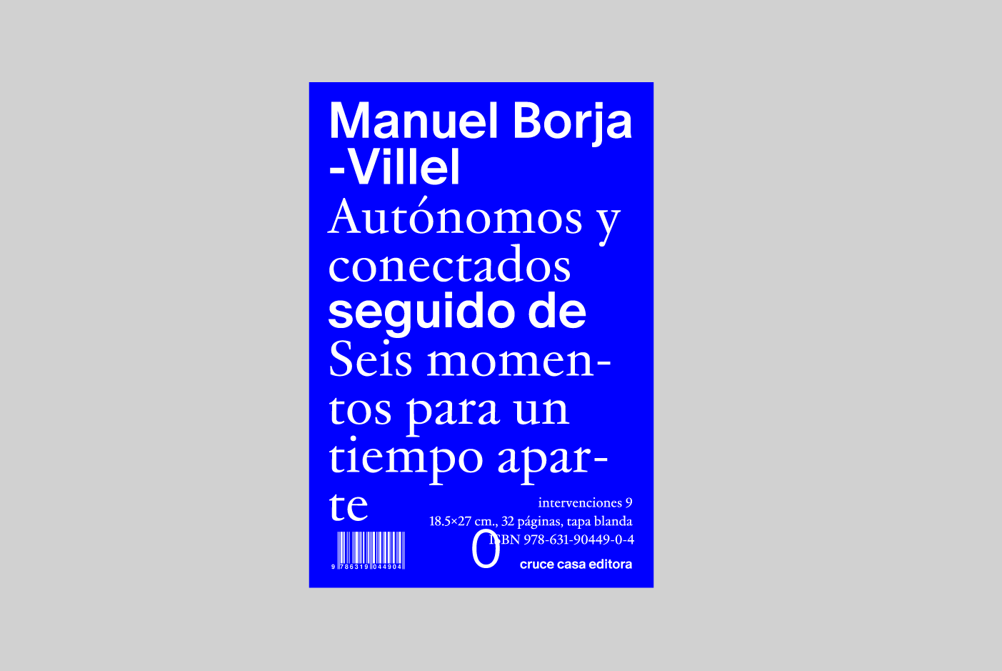 Autónomos y conectados seguido de Seis momentos para un tiempo aparte