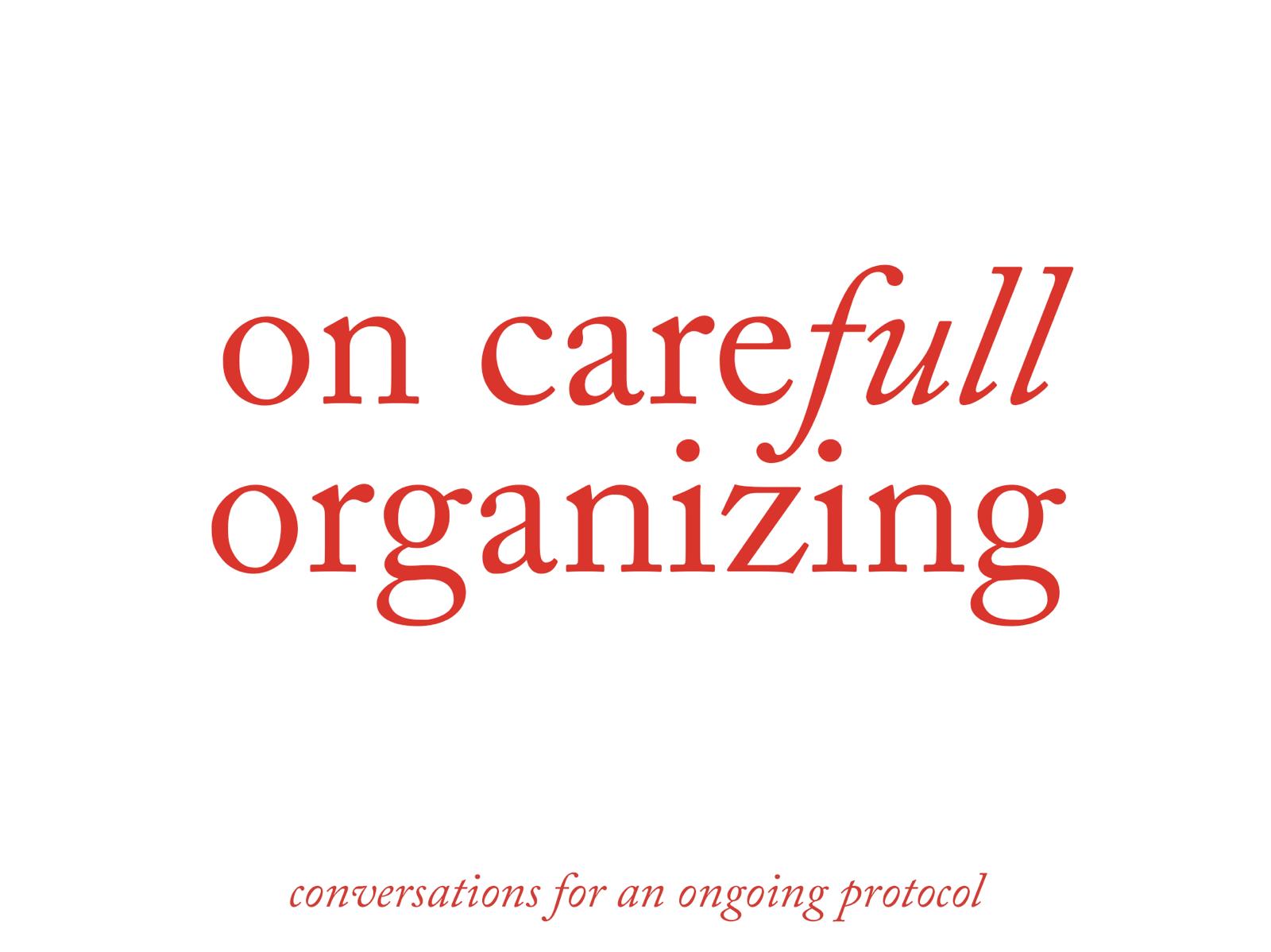 Pre-fair program // On Care-full Organizing