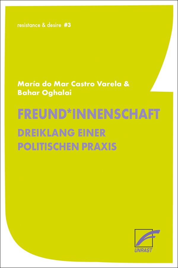 Freund*innenschaft. Dreiklang einer politischen Praxis