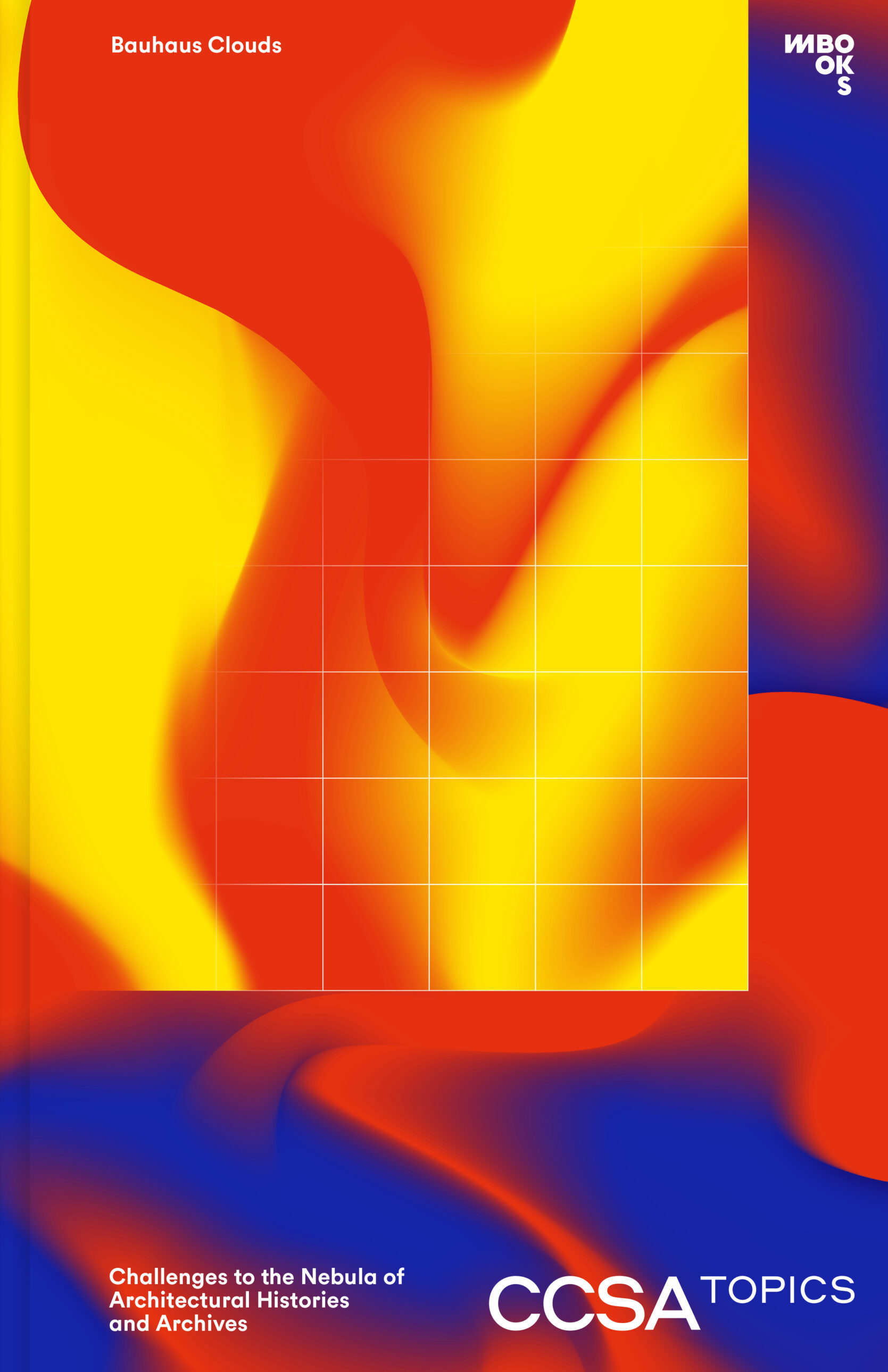 Bauhaus Clouds. Challenges to the Nebula of Architectural Histories and Archives