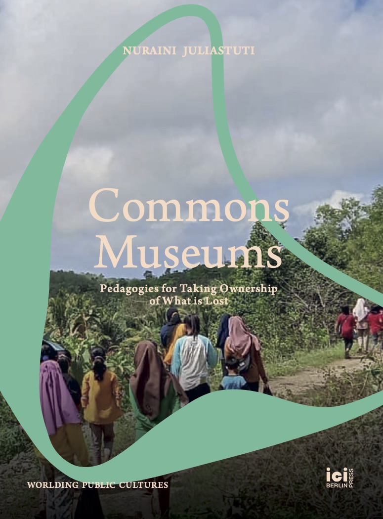 Commons Museums Pedagogies for Taking Ownership of What is Lost