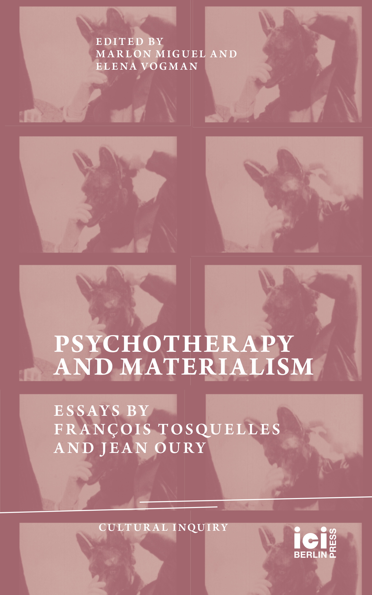 Psychotherapy and Materialism Essays by François Tosquelles and Jean Oury