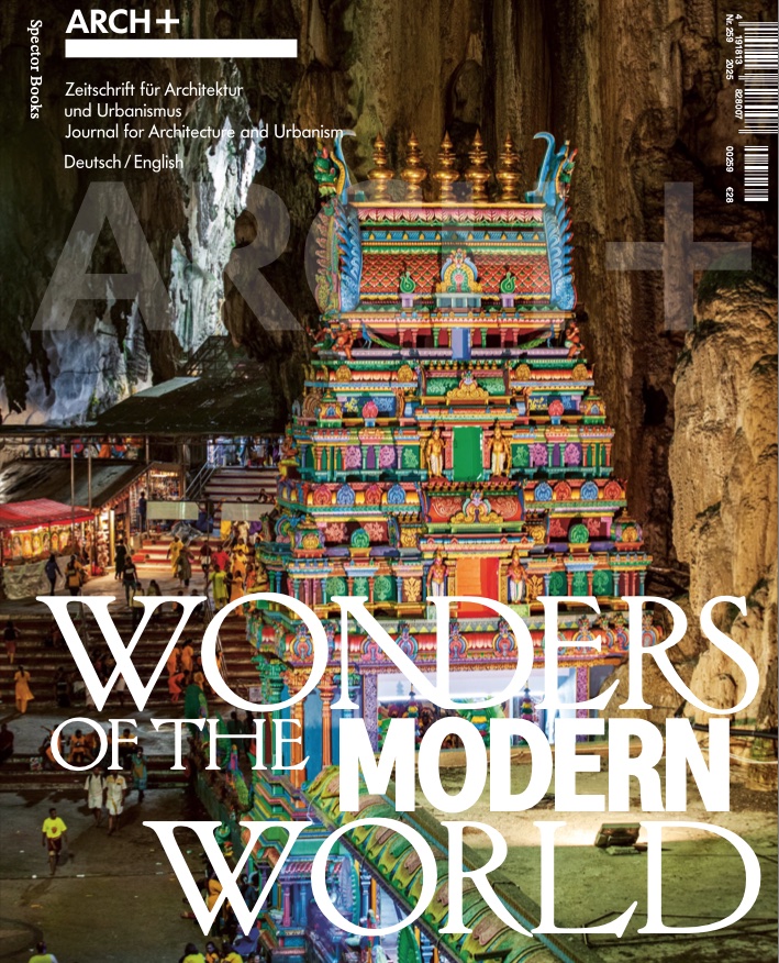 ARCH+ 259, Wonders of the Modern World