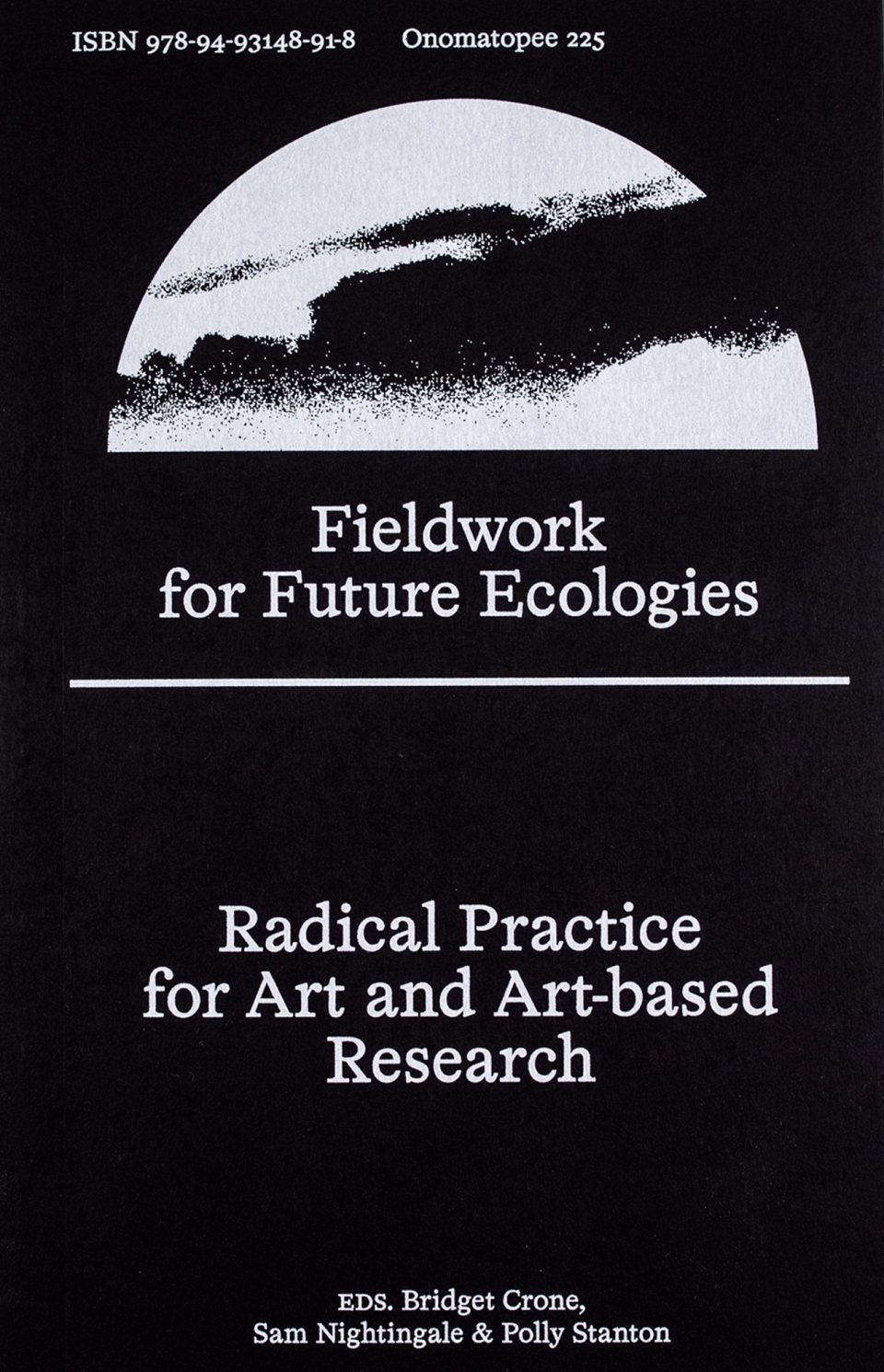 Fieldwork for Future Ecologies Radical practice for art and art-based research