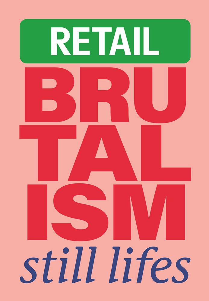 Retail Brutalism Still Lifes