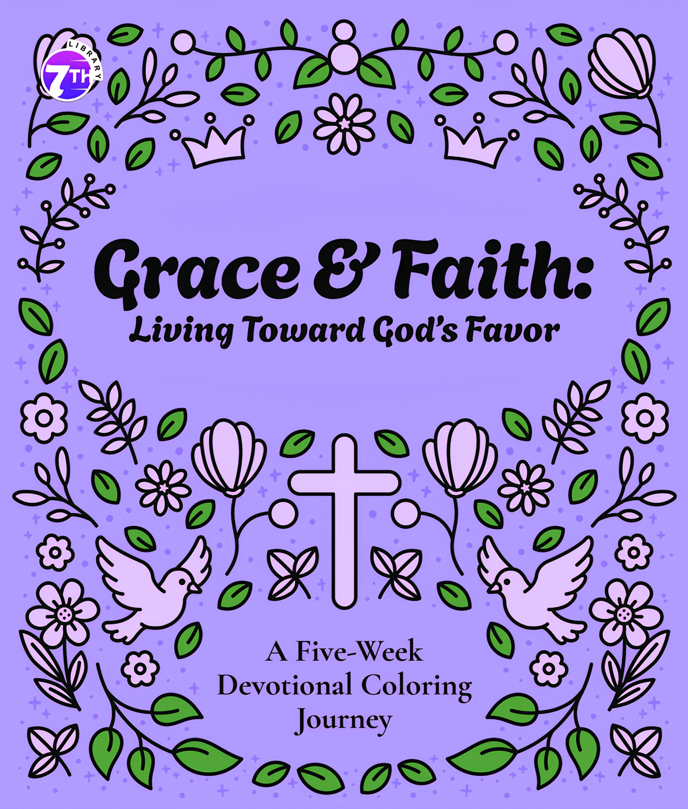 Grace & Faith: Living Toward God's Favor