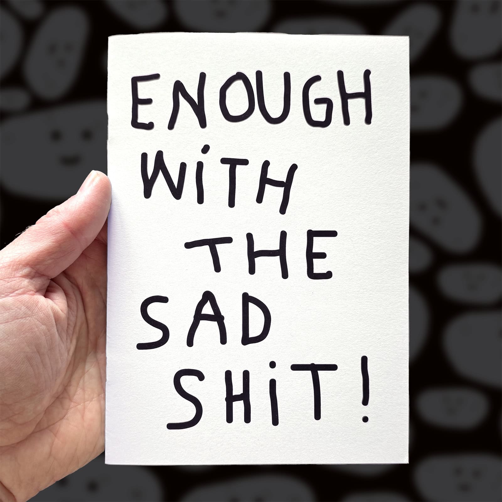 Enough with the Sad Shit