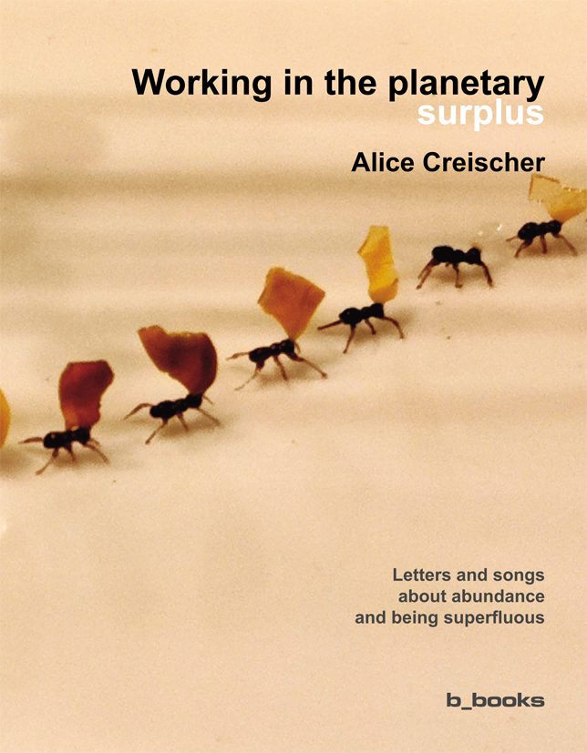 Working in the Planetary Surplus: Letters and songs about abundance and being superfluous